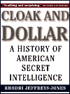 Cloak and Dollar: A History of American Secret Intelligence