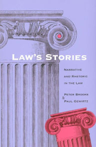 Law's Stories: Narrative and Rhetoric in the Law / Edition 1