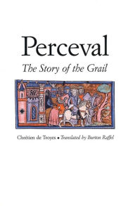 Title: Perceval: The Story of the Grail / Edition 1, Author: Chrétien de Troyes