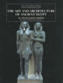 The Art and Architecture of Ancient Egypt: Revised Edition / Edition 3