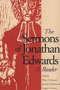 Title: The Sermons of Jonathan Edwards: A Reader, Author: Jonathan Edwards