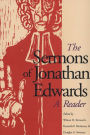 The Sermons of Jonathan Edwards: A Reader