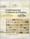 Contemporary Cultures of Display / Edition 1