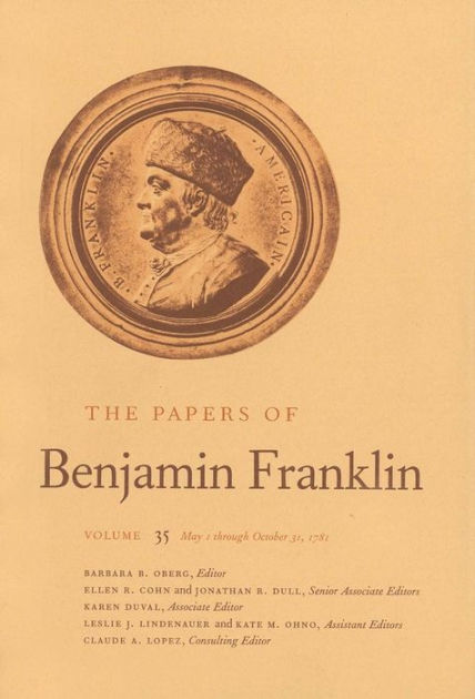 The Papers Of Benjamin Franklin, Vol. 35: Volume 35: May 1 Through ...