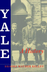 Title: Yale: A History, Author: Brooks Mather Kelley