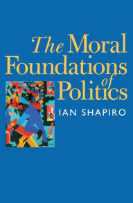 The Moral Foundations of Politics