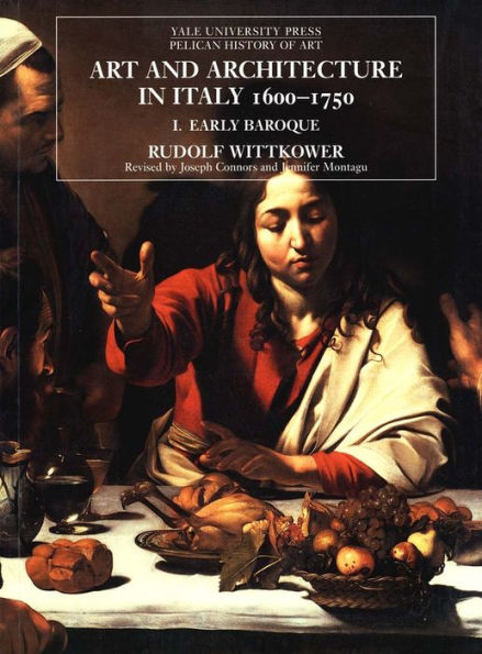 Art and Architecture in Italy, 1600-1750: Volume 1: The Early Baroque, 1600-1625 / Edition 1
