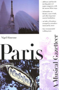 Title: Paris--A Musical Gazetteer, Author: Nigel Simeone