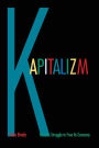 Kapitalizm: Russia's Struggle to Free Its Economy