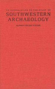 An Introduction to the Study of Southwestern Archaeology