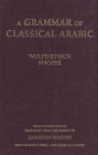 A Grammar of Classical Arabic: Third Revised Edition / Edition 3