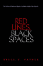 Red Lines, Black Spaces: The Politics of Race and Space in a Black Middle-Class Suburb