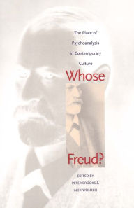 Whose Freud?: The Place of Psychoanalysis in Contemporary Culture