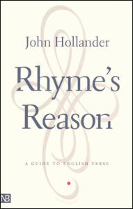 Rhyme's Reason: A Guide to English Verse / Edition 3
