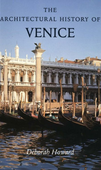 The Architectural History of Venice: Revised and enlarged edition / Edition 1
