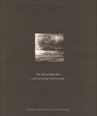 The Art of Mu Xin: Landscape Paintings and Prison Notes
