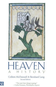 Title: Heaven: A History / Edition 2, Author: Colleen McDannell