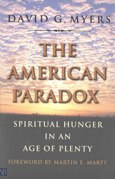 The American Paradox: Spiritual Hunger in an Age of Plenty