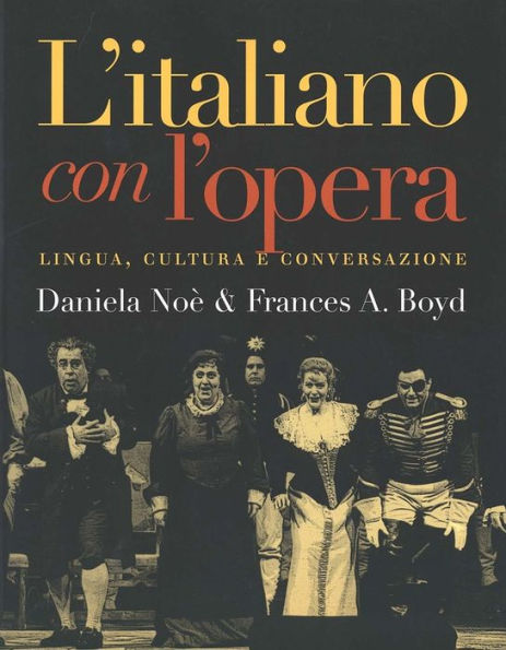 L`italiano con l`opera: Lingua, cultura e conversazione / Edition 1