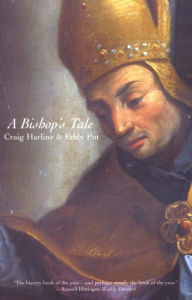 Title: A Bishop's Tale: Mathias Hovius Among His Flock in Seventeenth-Century Flanders, Author: Craig  Harline