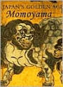 Japan's Golden Age: Momoyama