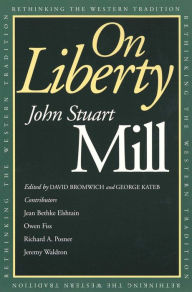 On Liberty (Rethinking the Western Tradition Series)