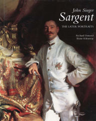 John Singer Sargent: The Later Portraits; Complete Paintings: Volume III