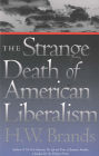 The Strange Death of American Liberalism / Edition 1