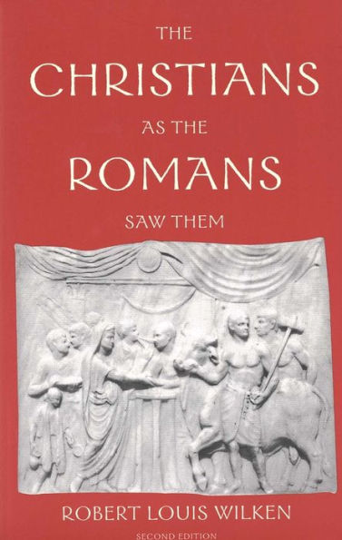 The Christians as the Romans Saw Them