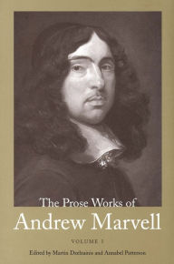Title: The Prose Works of Andrew Marvell: Volume I, 1672-1673, Author: Andrew Marvell