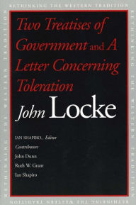 Title: Two Treatises of Government and A Letter Concerning Toleration, Author: John Locke