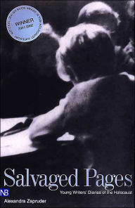 Salvaged Pages: Young Writers` Diaries of the Holocaust / Edition 1