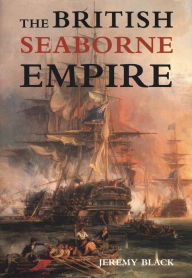 Title: The British Seaborne Empire, Author: Jeremy Black