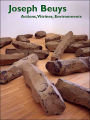 Joseph Beuys: Actions, Vitrines, Environments
