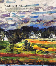 Title: American Art in the Princeton University Art Museum: Volume 1: Drawings and Watercolors, Author: John Wilmerding