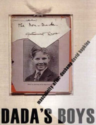 Title: Dada's Boys: Masculinity after Duchamp, Author: David Hopkins
