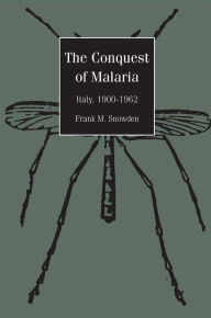 The Conquest of Malaria: Italy, 1900-1962