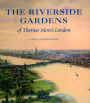 The Riverside Gardens of Thomas More's London