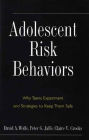 Adolescent Risk Behaviors: Why Teens Experiment and Strategies to Keep Them Safe / Edition 1