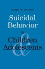 Suicidal Behavior in Children and Adolescents