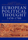 European Political Thought 1450-1700: Religion, Law and Philosophy