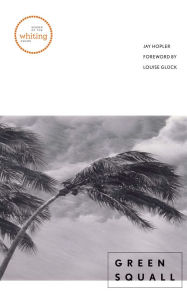 Title: Green Squall, Author: Jay Hopler