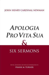 Apologia Pro Vita Sua and Six Sermons
