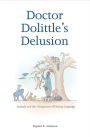 Doctor Dolittle's Delusion: Animals and the Uniqueness of Human Language / Edition 1