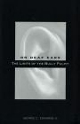 On Deaf Ears: The Limits of the Bully Pulpit / Edition 1
