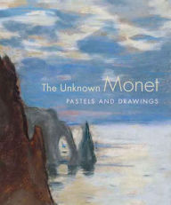 The Unknown Monet: Pastels and Drawings