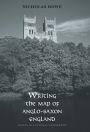 Writing the Map of Anglo-Saxon England: Essays in Cultural Geography