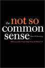 The Not So Common Sense: Differences in How People Judge Social and Political Life