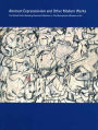 Abstract Expressionism and Other Modern Works: The Muriel Kallis Steinberg Newman Collection in the Metropolitan Museum of Art
