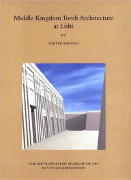 Middle Kingdom Tomb Architecture at Lisht